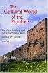 The Cultural World of the Prophets: The First Reading and Responsorial Psalm :  Sunday by Sunday, Year A