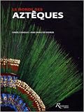 Le monde des Aztèques