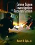 Crime Scene Investigation and Reconstruction