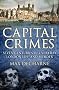 Capital Crimes: Seven centuries of everyday London life and murder