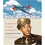 Red Tail Captured, Red Tail Free: Memoirs of a Tuskegee Airman and POW