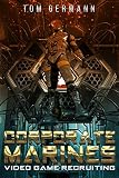 Video Game Recruiting (Corporate Marines Book 1)