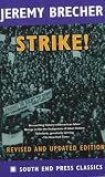 Strike!: Revised and Updated Edition (South End Press Classics Series)