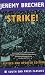 Strike!: Revised and Updated Edition (South End Press Classics Series)