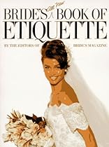 Bride's All New Book of Etiquette Bride's All New Book of Etiquette