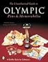 The Unauthorized Guide to Olympic Pins & Memorabilia (Schiffer Book for Collectors)