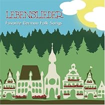 Lebenslieder Favorite German Folk Songs
