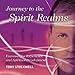 Journey to the Spirti Realms