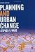 Planning and Urban Change