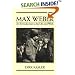Max Weber: An Introduction to His Life and Work