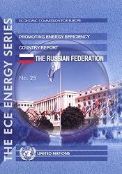 The ECE Energy Series Promoting Energy Efficiency: Country Report-the Russian Federation (ECE Energy)