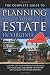 The Complete Guide to Planning Your Estate in Virginia: A Step-By-Step Plan to Protect Your Assets, Limit Your Taxes, and Ensure Your Wishes Are Fulfi