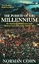 The Pursuit Of The Millennium: Revolutionary Millenarians and Mystical Anarchists of the Middle Ages