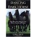 Dancing with Your Dark Horse: How Horse Sense Helps Us Find Balance, Strength and Wisdom
