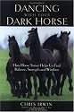 Dancing with Your Dark Horse: How Horse Sense Helps Us Find Balance, Strength and Wisdom