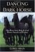 Dancing with Your Dark Horse: How Horse Sense Helps Us Find Balance, Strength, and Wisdom