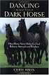 Dancing with Your Dark Horse: How Horse Sense Helps Us Find Balance, Strength and Wisdom