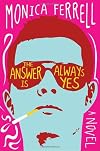 The Answer Is Always Yes
