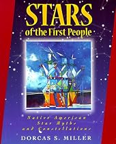 Stars of the First People: Native American Star Myths and Constellations