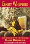 Gently Whispered: Oral Teachings by the Very Venerable Kalu Rinpoche