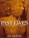 Past Lives: Unlocking the Secrets of Our Ancestors (Hardcover)