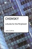Chomsky: A Guide for the Perplexed (Guides for the Perplexed)