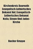 Kirchenkreis Bayreuth: Evangelisch-Lutherisches Dekanat Hof, Evangelisch-Lutherisches Dekanat Naila, Simon-Und-Judas-Kirche - 