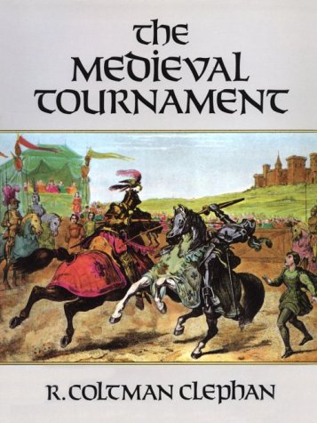 The Medieval Tournament (Dover Military History, Weapons, Armor)