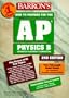 How to Prepare for the Advanced Placement Exam (Barron's How to Prepare for the Advanced Placement Examination. Physics B)