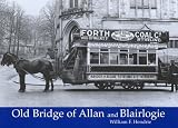 Old Bridge of Allan and Blairlogie
