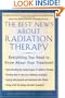 The Best News About Radiation Therapy: Everything You Need to Know About Your Treatment