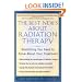 The Best News About Radiation Therapy: Everything You Need to Know About Your Treatment