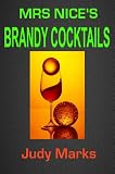 Mrs Nice Invites You For Brandy Cocktails