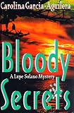 Bloody Secrets (Lupe Solano Mysteries)