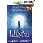 Final Beginnings by  John Edward and Natasha Stoynoff