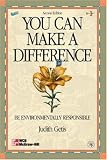You Can Make A Difference: Be Environmentally Responsible