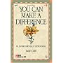 You Can Make A Difference: Be Environmentally Responsible