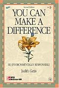 You Can Make A Difference: Be Environmentally Responsible