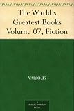 The World's Greatest Books - Volume 07 - Fiction
