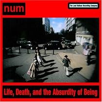 Life, Death, and the Absurdity of Being