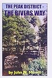 The Peak District : the rivers' way