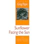 Sunflower Facing the Sun (Iowa Poetry Prize)