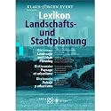 English French and German Dictionary of Landscape and Urban Planning Terms. Dictionnaire Anglais Francais et Allemand de Paysage et Urbanisme. Lexikon Englisch, Franzoesich und Deutsch Landschafts und Stadtplanung