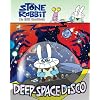Stone Rabbit #3: Deep-Space Disco