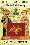 Orthodox Rising: The End of History (Volume 1)