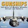 Gunships: The Story of Spooky, Shadow, Stinger and Spectre