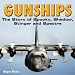 Gunships: The Story of Spooky, Shadow, Stinger and Spectre
