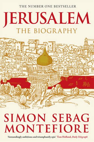 Jerusalem: The Biography