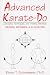 Advanced Karate-Do: Concepts, Techniques, and Training Methods