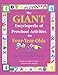 The GIANT Encyclopedia of Preschool Activities for Four-Year-Olds: Over 600 Activities Created by Teachers for Teachers (The GIANT Series)